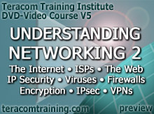 DVD Video Course V5 - Understanding Networking 2: The Internet  ISPs  The Web  IP Security  Viruses  Firewalls  Encryption  IPsec  VPNs - preview