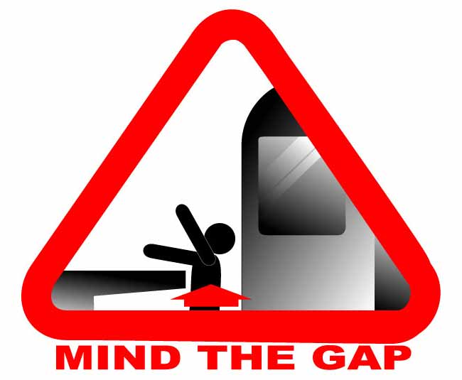 MIND THE GAP!