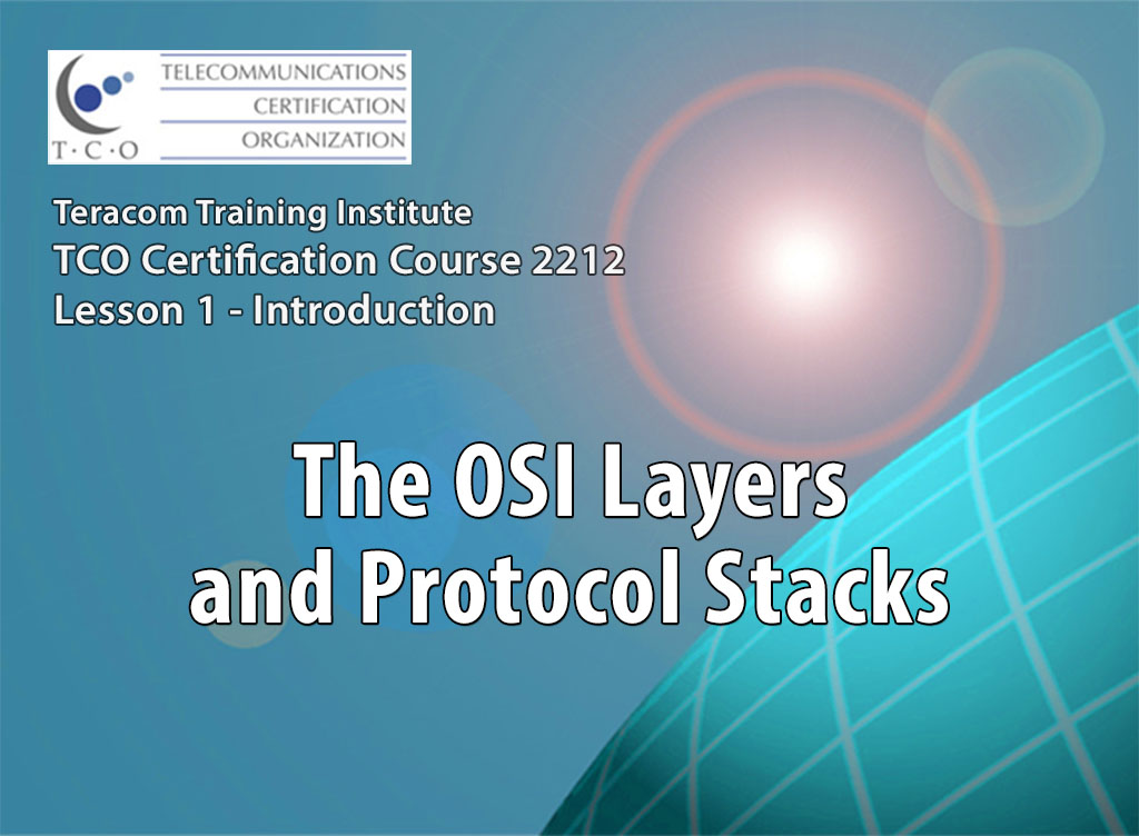L1175 Course Introduction - The OSI Layers and Protocol Stacks
